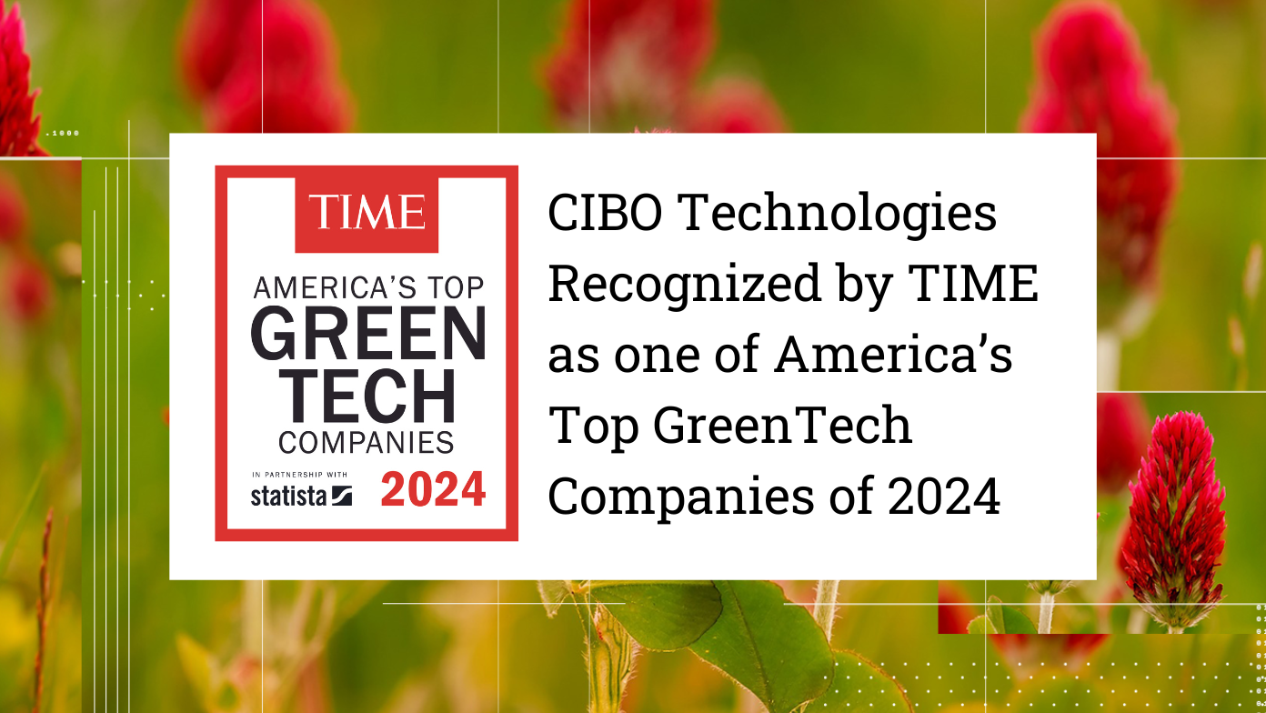 CIBO Recognized By TIME As A Top GreenTech Company